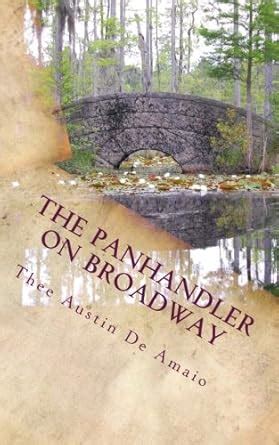 The Panhandler on Broadway: Dream big. Believe in yourself. Take a ...