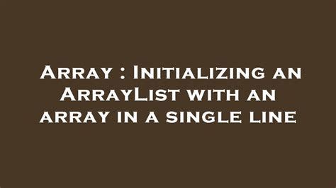 Image result for Initializing an ArrayList