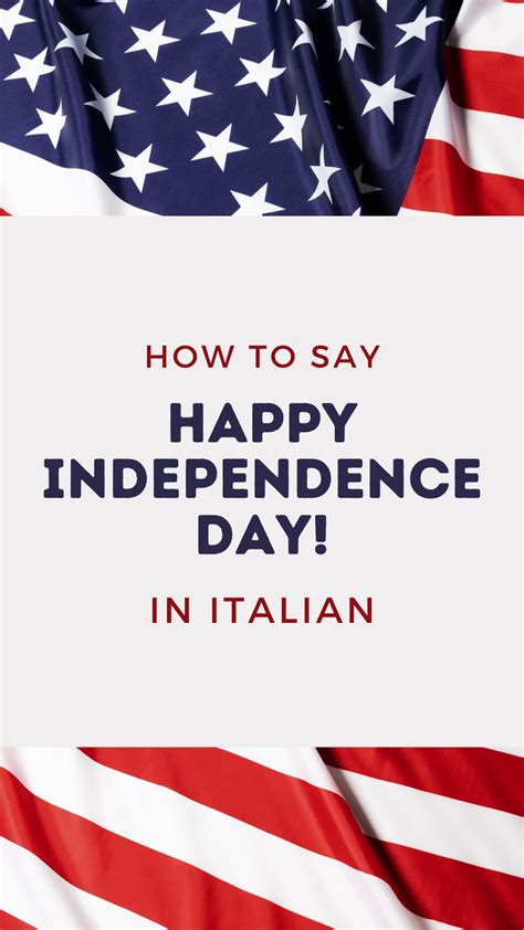 How to Say "Happy Independence Day!" in Italian - Daily Italian Words