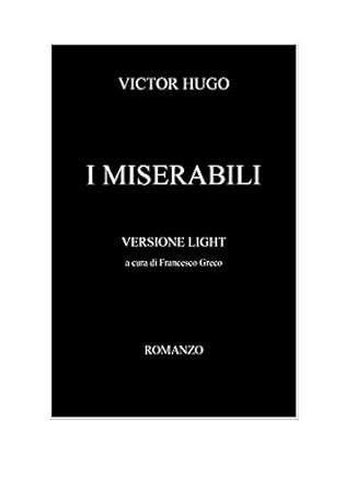 I MISERABILI: LIGHT (Italian Edition) eBook : Greco, Francesco: Amazon ...