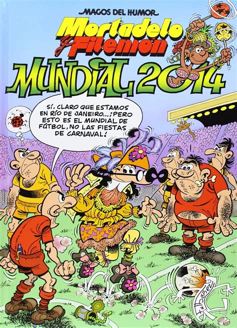 Mortadelo y Filemón. Mundial 2014 (Magos del Humor 162) (Spanish ...