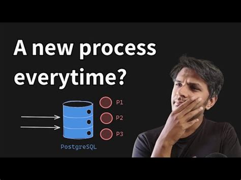PostgreSQL connection management and per-client process m...