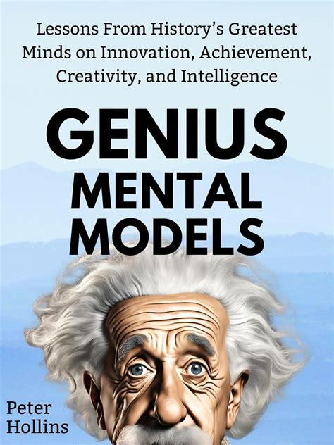 Genius Mental Models: Lessons From History’s Greatest Minds on ...