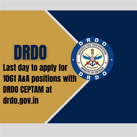 Last day to apply for 1061 A&A positions with DRDO CEPTAM...