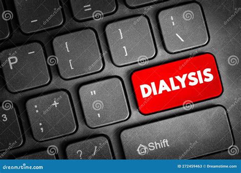 Dialysis - Procedure To Remove Waste Products and Excess Fluid from the Blood when the Kidneys ...