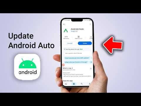 How to Update Android Auto to the Latest Version