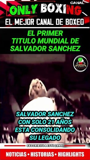 El dia que Salvador Sanchez se corono como CAMPEON MUNDIAL AL DERROTAR A Danny "el coloradito" Lopez