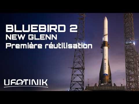 🔴 EN DIRECT LANCEMENT NEW GLENN BlueBird 2 - Première réutilisation. BLUE ORIGIN (Lancement spatial)