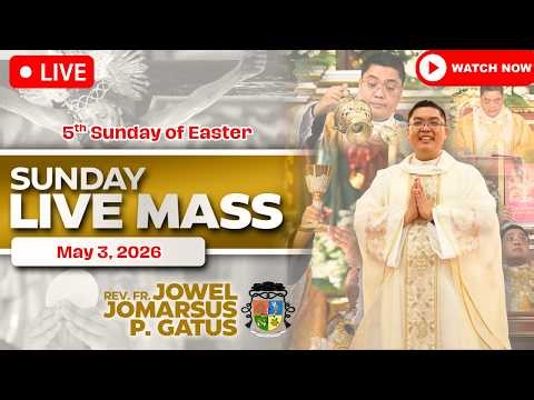 SUNDAY FILIPINO LIVE MASS TODAY *MAY 3, 2026* FR. JOWEL JOMARSUS GATUS