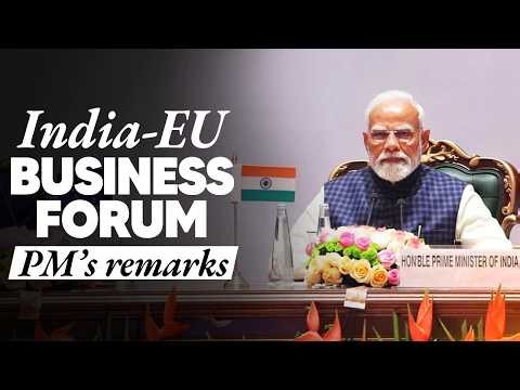 LIVE: PM Modi’s remarks during India-EU Business Forum at Bharat Mandapam, New Delhi