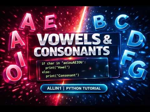 Print Vowels and Consonants from a String in Python | Logic & Code Explained | Allin1