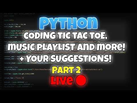 Come and learn Python with me! Coding Tic Tac Toe, Music Playlist AND MORE! + YOUR Suggestions!!