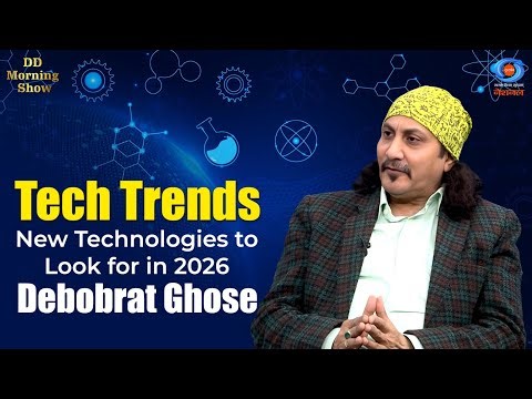 DD Morning Show | Tech Trends | New Technologies to Look for in 2026 | Debobrat Ghose | DD National