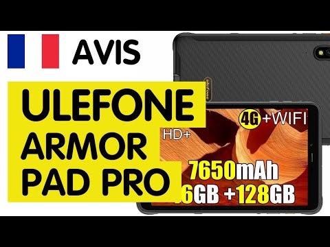 🇫🇷 MON AVIS TABLETTE ULEFONE ARMOR PAD PRO