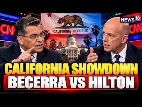 US Midterm 2026 LIVE: California Governor Debate | Becerra & Hilton Clash Over Trump, Taxes, Housing