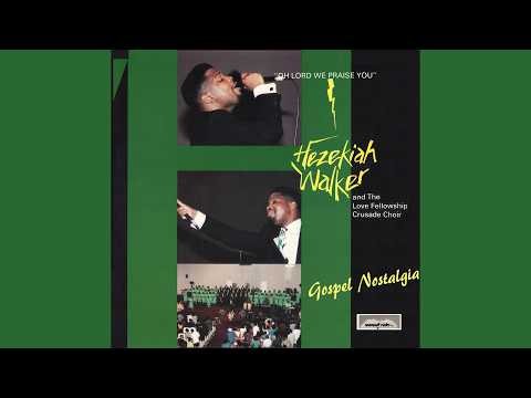 "Oh Lord We Praise You" (1990) Hezekiah Walker & Love Fellowship Crusade Choir