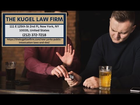 What Are New York's Public Intoxication Laws and DWI? by Rachel Kugel