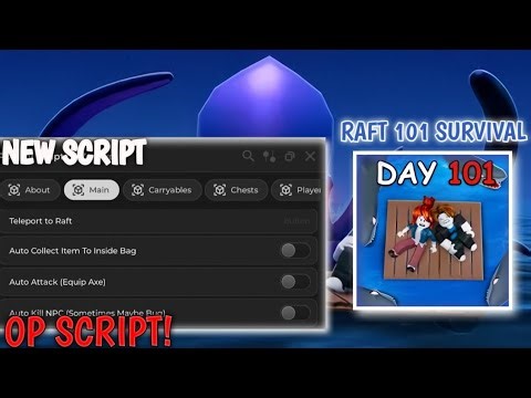 [New] Script Raft 101 Survival Roblox | Keyless | Auto Collect, Auto Kill, Instant Chest Etc