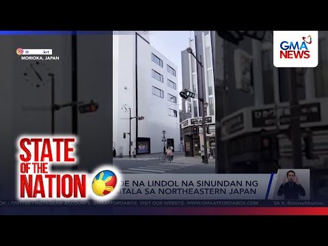7.7 magnitude na lindol na sinundan ng tsunami, naitala sa Northeastern Japan | SONA