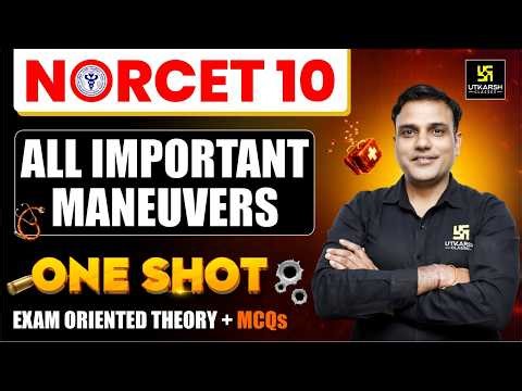 NORCET 10 One Shot Class #19 | All Important Maneuvers | NORCET 10 Preparation | Shailendra Sir