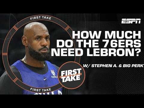 How much do the 76ers need LeBron for a title run? 🧐 Stephen A. & Big Perk ANSWER! | First Take