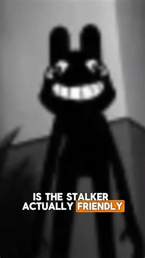 Is the Stalker Actually Friendly