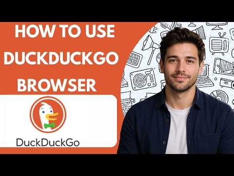 How to use DuckDuckGo browser Full Guide 2026