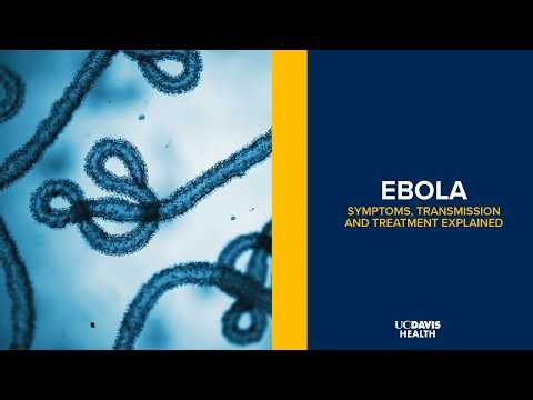 Ebola Explained: How It Spreads, Fatality Risk, and What the Public Should Know | UC Davis Health