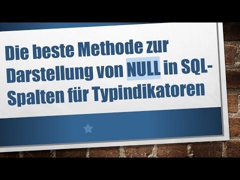Die beste Methode zur Darstellung von NULL in SQL-Spalten für Typindikatoren