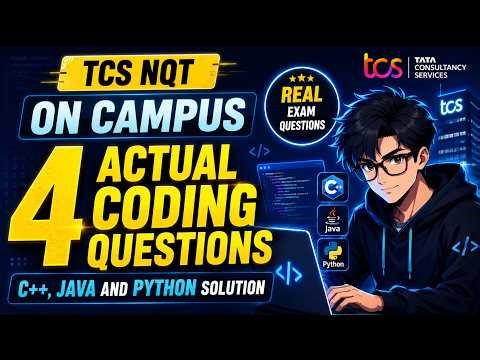 TCS NQT On Campus 2026 | 4 Actual Coding Questions Solved in C++ Java Python | Real Exam Questions