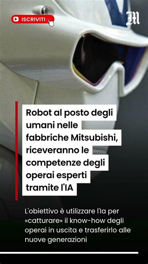 Robot al posto degli umani nelle fabbriche Mitsubishi, riceveranno le competenze degli operai
