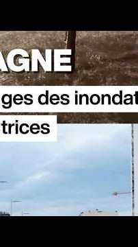 Espagne : les images des inondations destructrices • FRANCE 24