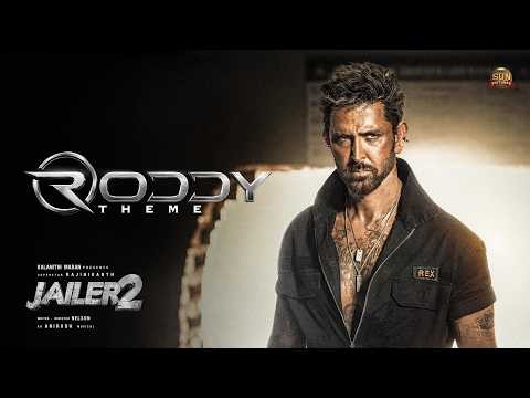 Roddy Theme | Jailer 2 | Superstar Rajinikanth | Hrithik Roshan | Sun Pictures | Nelson | Anirudh