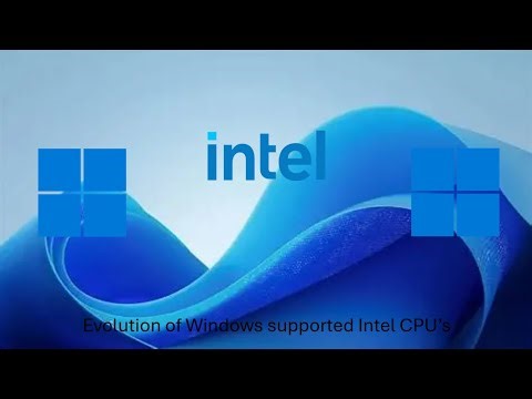 Evolution of Windows supported Intel CPU’s