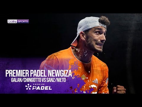Galan/Chingotto vs Sanz/Nieto | HIGHLIGHTS Premier Padel Newgiza P2 2026 | 04/17/2026 | beIN SPORTS