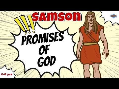 God keeps His promises | The Bible story of Samson | Writing Down God’s Big Promises |Age(0-6 yrs)