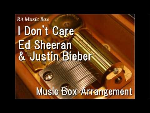 I Don't Care/Ed Sheeran & Justin Bieber [Music Box]