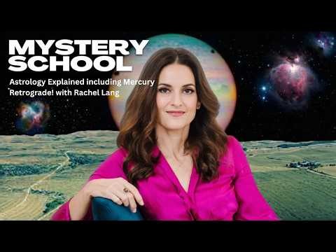 Astrology Explained (including Mercury Retrograde!) with Rachel Lang