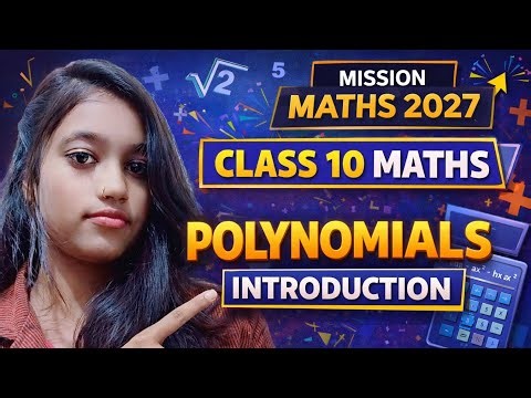 Class 10 Maths Polynomials Introduction | Chapter 2 Polynomials Explained Easily | CBSE 2027