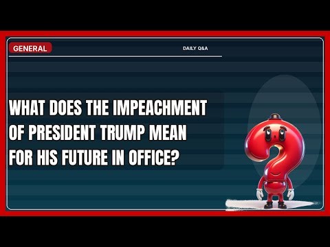 What Happens when You Impeach President Trump? Know Your Future?