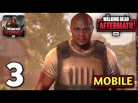 The Walking Dead: Aftermath - Gameplay Part 3 (Android, iOS) 
