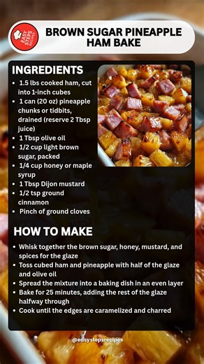 Brown Sugar Pineapple Ham Bake 🍖🍍🍯 Ingredients For the ham bake 1.5 lbs cooked ham, cut into 1-inch cubes 1 can (20 oz) pineapple chunks or tidbits, drained (reserve 2 Tbsp juice) 1 Tbsp olive oil For the brown sugar glaze 1/2 cup light brown sugar, packed 1/4 cup honey or maple syrup 1 Tbsp Dijon mustard 1/2 tsp ground cinnamon Pinch of ground cloves Serves: 4–6 Prep time: 10 minutes Cook time: 25 minutes How to Make In a small bowl, whisk together the brown sugar, honey, Dijon mustard, cinn