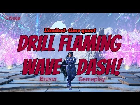 [PSO2:NGS] Limited-time Quest -Drill: Flaming Wave Dash Flaming Wave Dash #ngs #pso2ngs