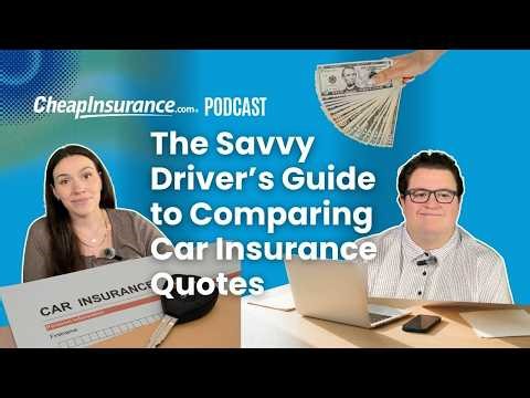 The Savvy Driver’s Guide to Comparing Car Insurance Quotes