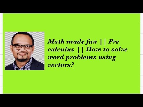 Math made fun || Pre calculus || How to solve word problems using vectors?