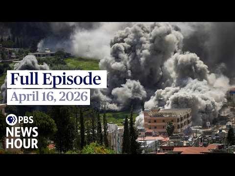 PBS News Hour live episode, April 16, 2026