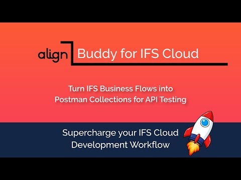 Turn IFS Business Flows into Postman Collections for API Testing - Align Buddy