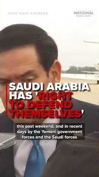Saudi Arabia has 'RIGHT TO DEFEND' themselves, Rubio says of Houthi conflict