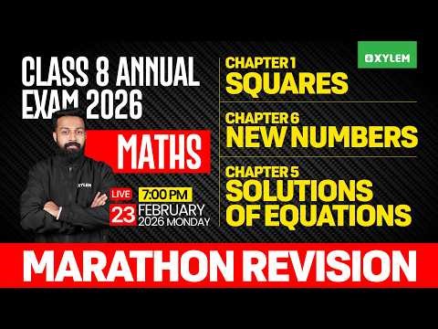 Class 8 Maths | ANNUAL EXAM 2026 - MARATHON REVISION | Xylem Class 8