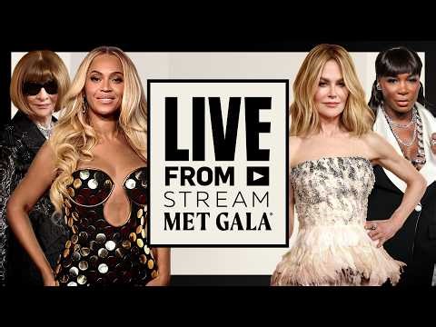 🔴 WATCH: Met Gala 2026 | Live From E! Stream